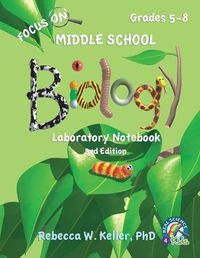 Cover image for Focus On Middle School Biology Laboratory Notebook, 3rd Edition