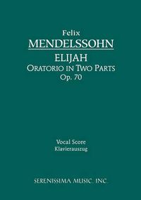 Cover image for Elijah, Op.70: Vocal score