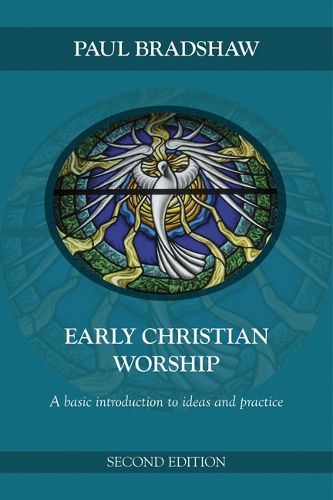 Cover image for Early Christian Worship: A Basic Introduction to Ideas and Practice