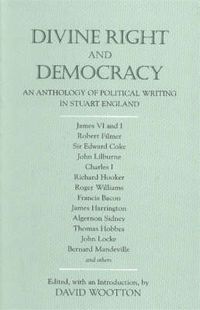 Cover image for Divine Right and Democracy: An Anthology of Political Writing in Stuart England