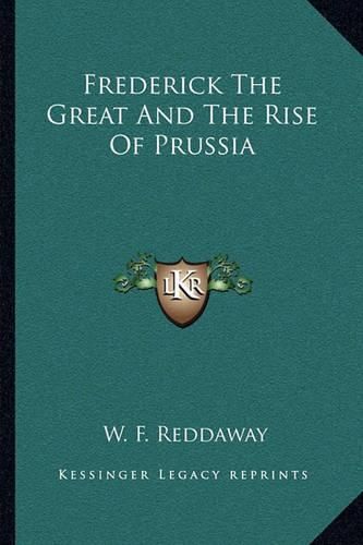 Frederick the Great and the Rise of Prussia