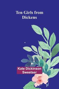 Cover image for Ten Girls from Dickens