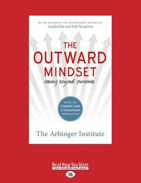 Cover image for The Outward Mindset: Seeing Beyond Ourselves