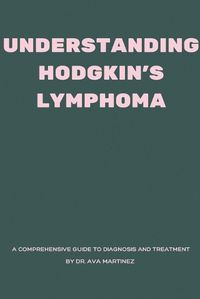 Cover image for Understanding Hodgkin's Lymphoma