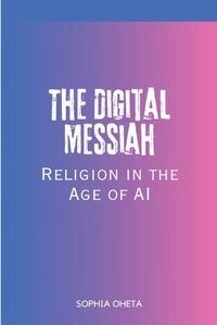 Cover image for The Digital Messiah