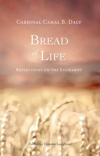 Cover image for Bread of Life: Reflections on the Eucharist