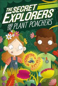 Cover image for The Secret Explorers and the Plant Poachers