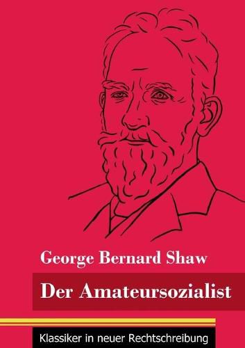 Cover image for Der Amateursozialist: (Band 33, Klassiker in neuer Rechtschreibung)