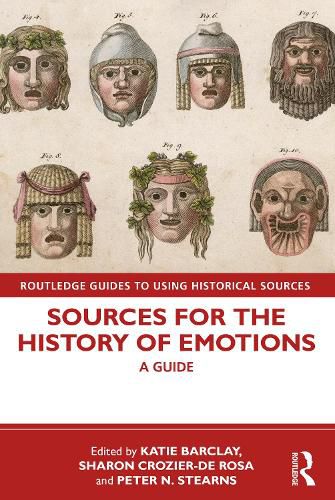 Sources for the History of Emotions: A Guide