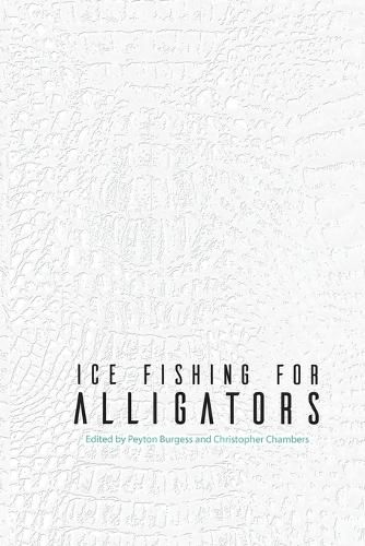 Ice Fishing for Alligators