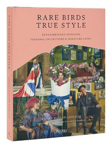 Cover image for Rare Birds, True Style: Extraordinary Interiors and Signature Looks