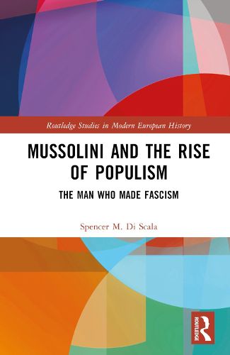 Cover image for Mussolini and the Rise of Populism