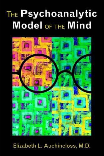 Cover image for The Psychoanalytic Model of the Mind