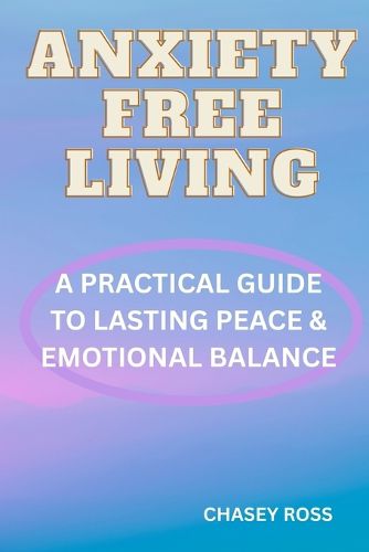 Cover image for Anxiety-Free Living