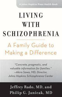 Cover image for Living with Schizophrenia: A Family Guide to Making a Difference