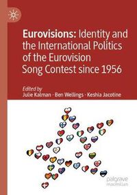 Cover image for Eurovisions: Identity and the International Politics of the Eurovision Song Contest since 1956