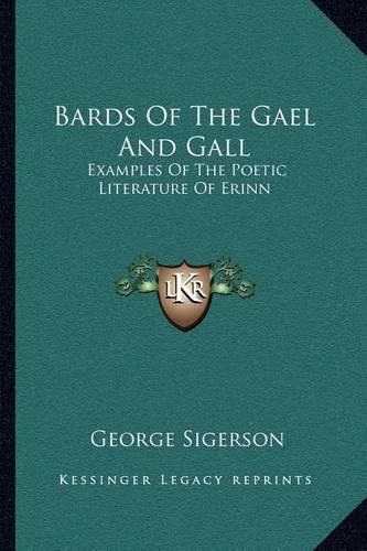 Cover image for Bards of the Gael and Gall: Examples of the Poetic Literature of Erinn