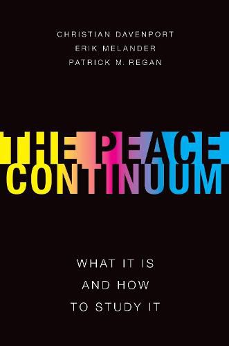 Cover image for The Peace Continuum: What It Is and How to Study It