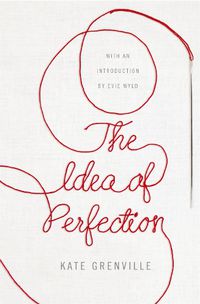 Cover image for The Idea of Perfection: Picador Classic