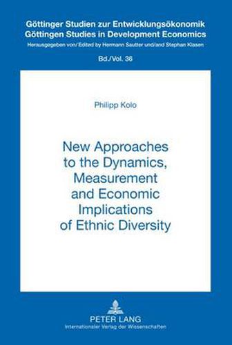 Cover image for New Approaches to the Dynamics, Measurement and Economic Implications of Ethnic Diversity