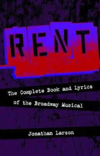 Cover image for Rent: The Complete Book and Lyrics of the Broadway Musical