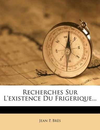 Cover image for Recherches Sur L'existence Du Frigerique...