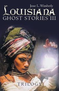 Cover image for Louisiana Ghost Stories Iii