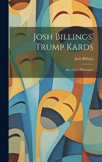 Cover image for Josh Billings' Trump Kards