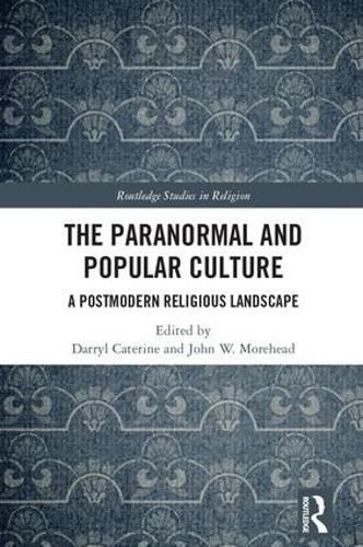 Cover image for The Paranormal and Popular Culture: A Postmodern Religious Landscape