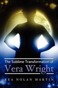 Cover image for The Sublime Transformation of Vera Wright