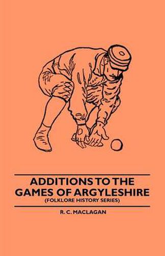 Cover image for Additions To The Games Of Argyleshire (Folklore History Series)