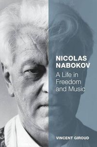 Cover image for Nicolas Nabokov: A Life in Freedom and Music