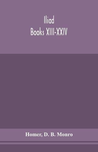 Cover image for Iliad; Books XIII-XXIV