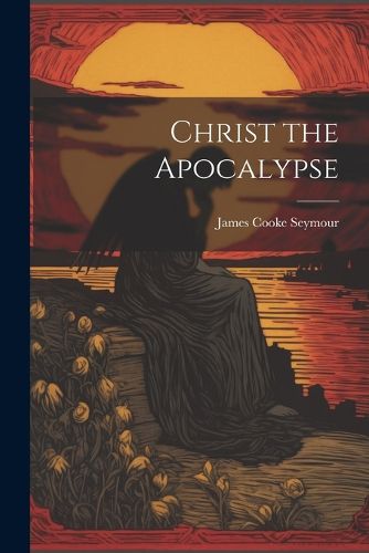 Cover image for Christ the Apocalypse