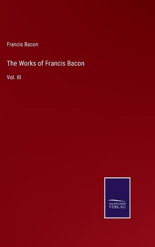 The Works of Francis Bacon