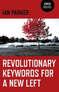 Cover image for Revolutionary Keywords for a New Left