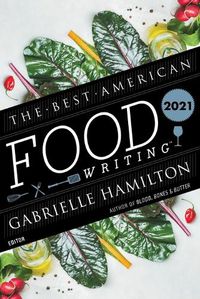 Cover image for The Best American Food Writing 2021