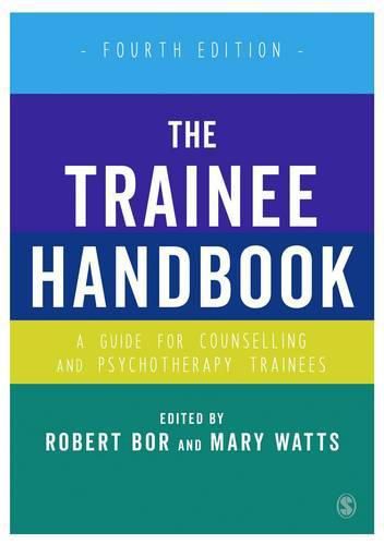 Cover image for The Trainee Handbook: A Guide for Counselling & Psychotherapy Trainees