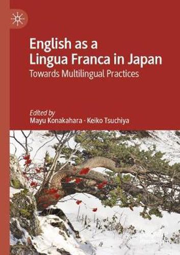 Cover image for English as a Lingua Franca in Japan: Towards Multilingual Practices