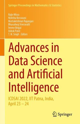 Cover image for Advances in Data Science and Artificial Intelligence: ICDSAI 2022, IIT Patna, India, April 23 - 24