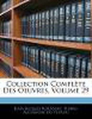 Collection Compl Te Des Oeuvres, Volume 29