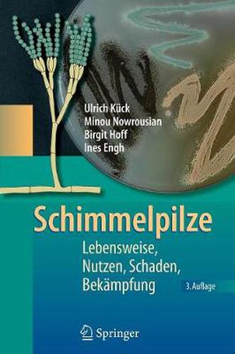 Cover image for Schimmelpilze: Lebensweise, Nutzen, Schaden, Bekampfung