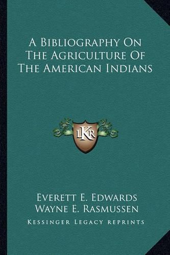 A Bibliography on the Agriculture of the American Indians