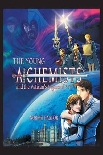 Cover image for The Young Alchemists and the Vatican's Legion of Evil.