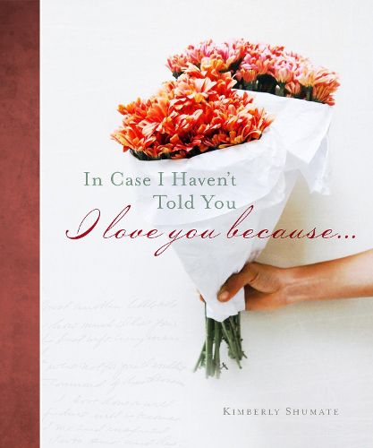 Cover image for In Case I Haven't Told You