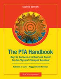 Cover image for The PTA Handbook: Keys to Success in School and Career for the Physical Therapist Assistant