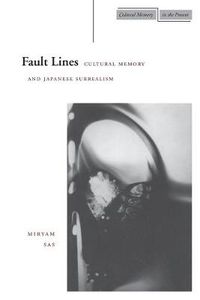 Cover image for Fault Lines: Cultural Memory and Japanese Surrealism