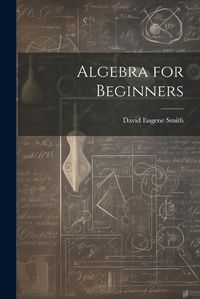 Cover image for Algebra for Beginners