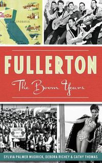 Cover image for Fullerton: The Boom Years