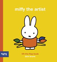 Cover image for Miffy the Artist Lift-the-Flap Book